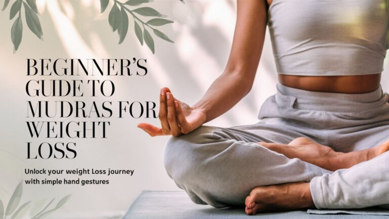 The Beginner’s Guide to Mudras for Weight Loss